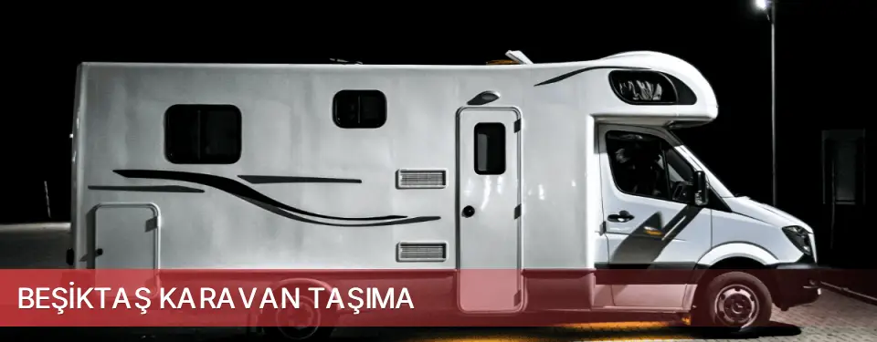 Beşiktaş İlçemi Karavan Taşıma